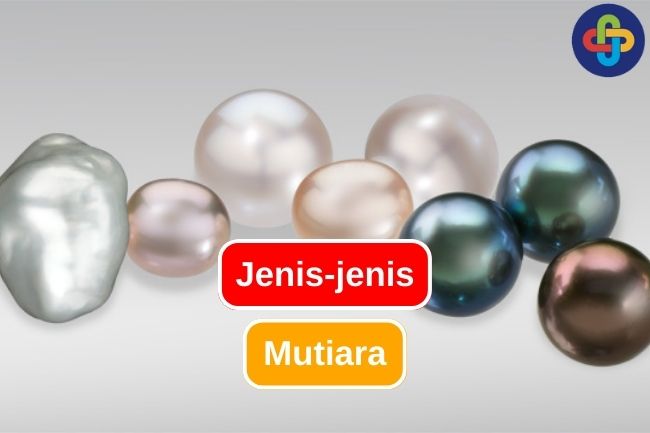 5 Jenis Mutiara yang Dapat Ditemukan di Alam